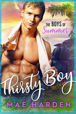 Thirsty Boy by Mae Harden