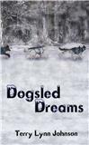 Dogsled Dreams by Terry Lynn Johnson