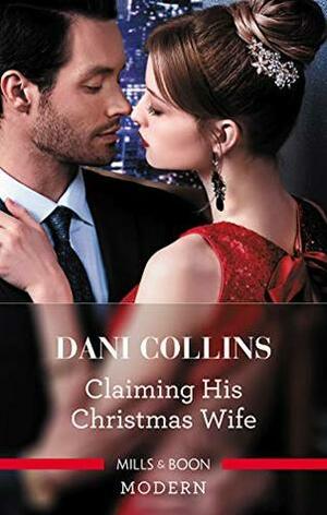 Claiming His Christmas Wife by Dani Collins