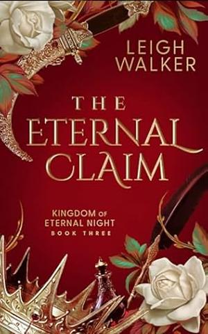 The Eternal Claim by Leigh Walker