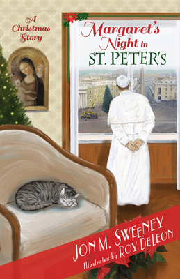 Margaret's Night in St. Peter's (a Christmas Story) by Jon M. Sweeney