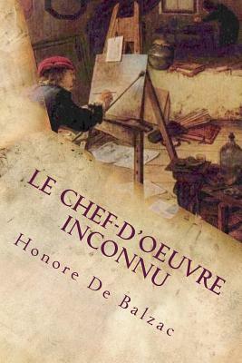 Le chef-d'oeuvre inconnu by Honoré de Balzac