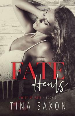 Fate Heals by Tina Saxon