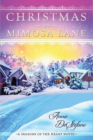 Christmas on Mimosa Lane by Anna DeStefano