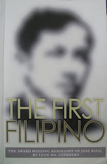 The First Filipino: The Award-Winning Biography of Jose Rizal by León María Guerrero