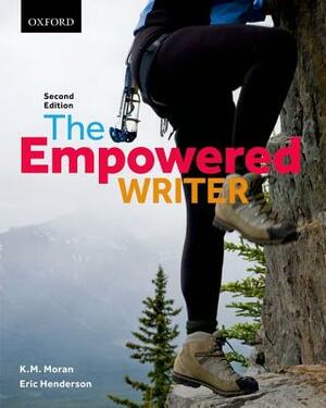 The Empowered Writer by Eric Henderson, Kathleen M. Moran