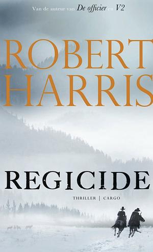 Regicide by Robert Harris