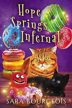 Hope Springs Infernal by Sara Bourgeois