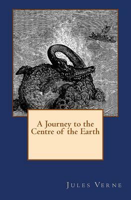 A Journey to the Centre of the Earth: The original edition of 1905 by Jules Verne