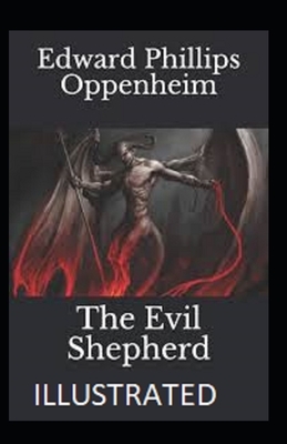 The Evil Shepherd Illustrated by Edward Phillips Oppenheim