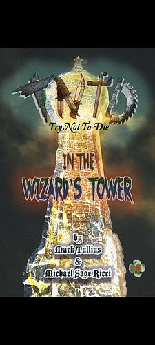 T.N.T.D: In the wizards tower by Mark Tullius