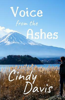 Voice from the Ashes by Cindy Davis