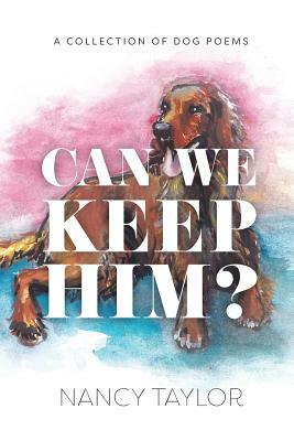 Can We Keep Him? by Nancy Taylor