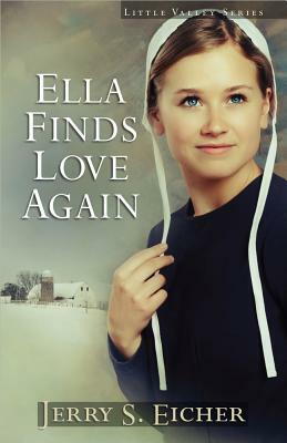 Ella Finds Love Again by Jerry S. Eicher