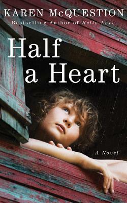 Half a Heart by Karen McQuestion