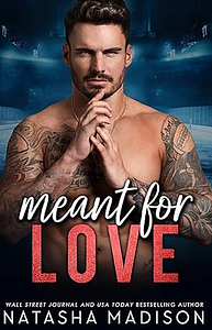 Meant for Love by Natasha Madison