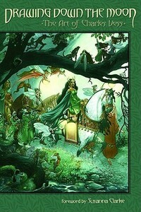 Drawing Down the Moon: The Art of Charles Vess by Susanna Clarke, Charles Vess