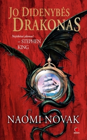 Jo didenybės drakonas by Naomi Novik