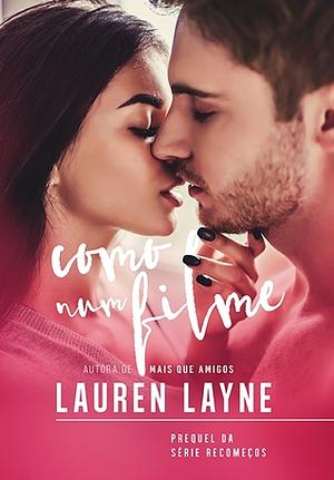 Como num filme by Lauren Layne