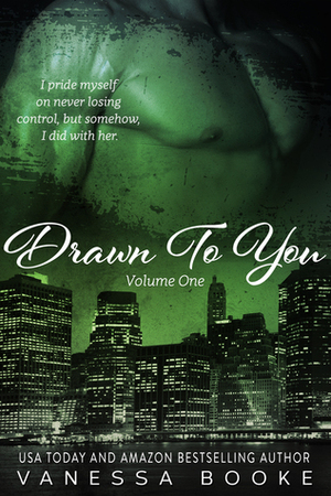 Drawn to You: Volume 1 by Vanessa Booke