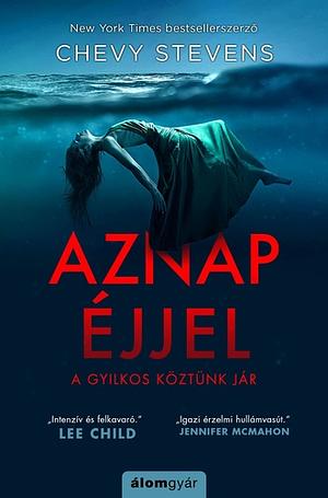 Aznap ​éjjel by Chevy Stevens