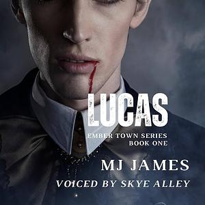 Lucas by MJ James