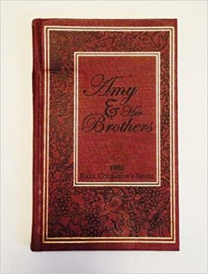 Amy and Her Brothers by Sarah S. Baker