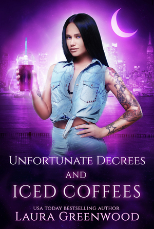 Unfortunate Decrees and Iced Coffees by Laura Greenwood