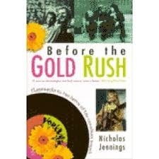 Before The Gold Rush by Nicholas Jennings