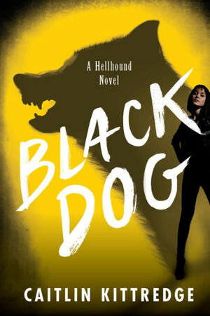 Black Dog by Caitlin Kittredge