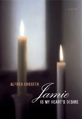 Jamie Is My Heart's Desire by Alfred Chester