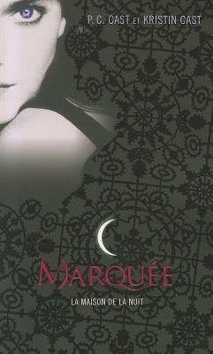Marquée by P.C. Cast, Kristin Cast