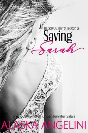 Saving Sarah by Alaska Angelini, Jennifer Salaiz