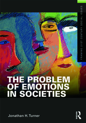 The Problem of Emotions in Societies by Jonathan H. Turner