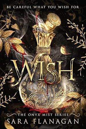 Wish by Sara Flanagan