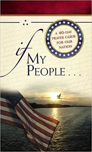 If My People . . .: A 40-Day Prayer Guide for Our Nation by Jack Countryman