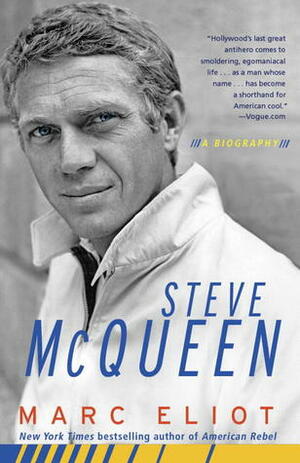 Steve McQueen: A Biography by Marc Eliot