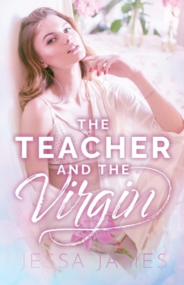 The Teacher and the Virgin: Large Print by Jessa James