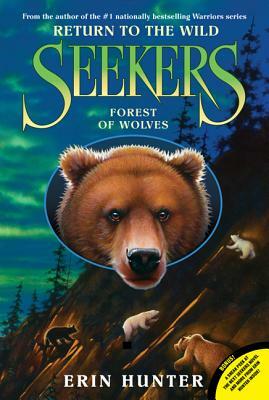 Seekers: Return to the Wild #4: Forest of Wolves by Erin Hunter
