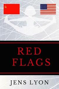 Red Flags by Jens Lyon