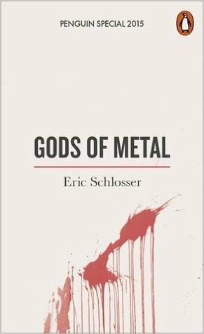 Gods of Metal by Eric Schlosser