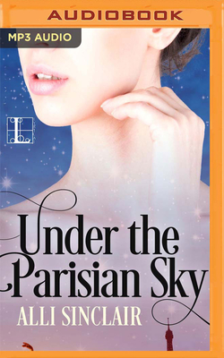 Under the Parisian Sky by Alli Sinclair