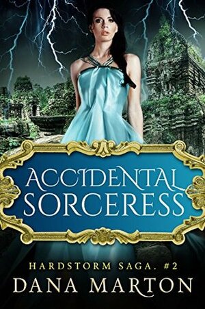 Accidental Sorceress by Dana Marton