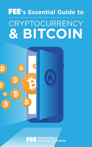 FEE's Essential Guide to Cryptocurrency and Bitcoin by Billy Silva, Andreas M. Antonopoulos, Steve Patterson, Jeffrey A. Tucker, Skyler J. Collins