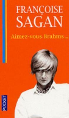 Aimez-vous Brahms... by Françoise Sagan