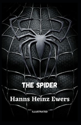 The Spider Illustrated by Hanns Heinz Ewers