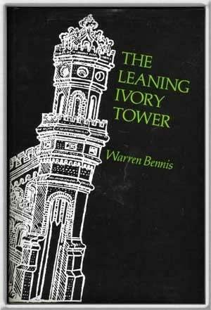 Leaning Ivory Tower by Warren Bennis