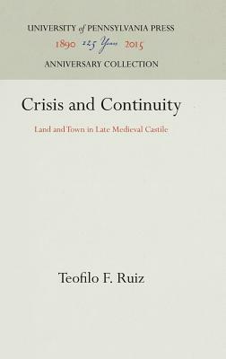 Crisis and Continuity by Teofilo F. Ruiz