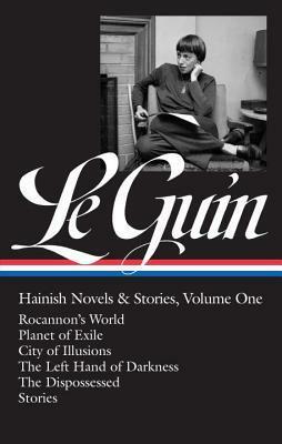 Hainish Novels & Stories, Vol. 1: Rocannon's World / Planet of Exile / City of Illusions / The Left Hand of Darkness / The Dispossessed / Stories by Ursula K. Le Guin