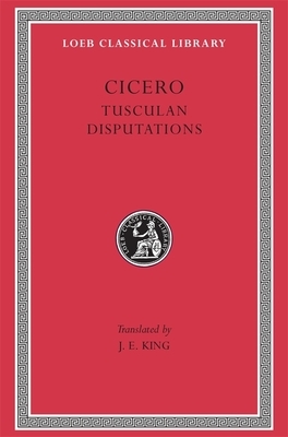 Tusculan Disputations by Marcus Tullius Cicero